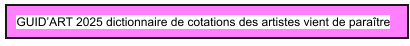 GUID XXXXXXX  GUID’ART 2025 dictionnaire de cotations des artistes vient de paraître